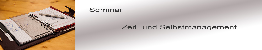 Seminar: Zeitmanagement und Selbstmanagement